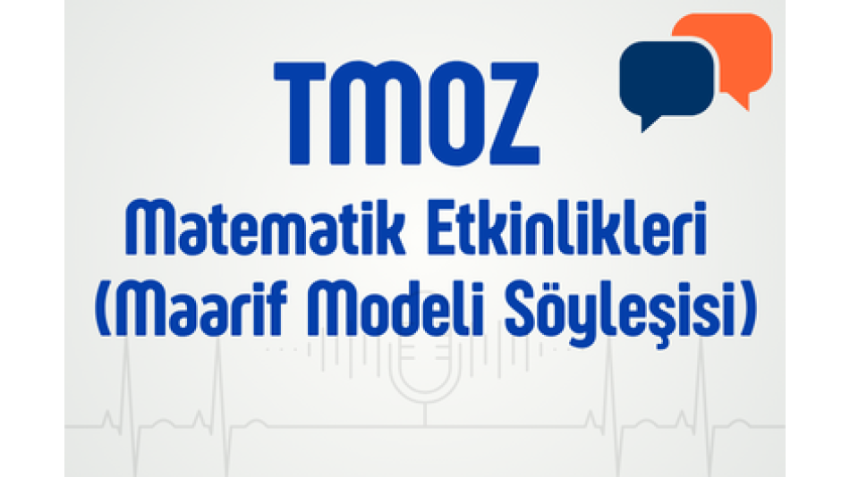 TMOZ Matematik Etkinlikleri Kapsamında Maarif Modeli Söyleşisi Gerçekleştirildi